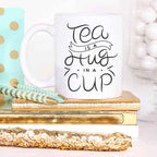 Tea Is A Hug In A Mug